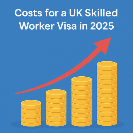 Costs for skilled worker visa May 2025